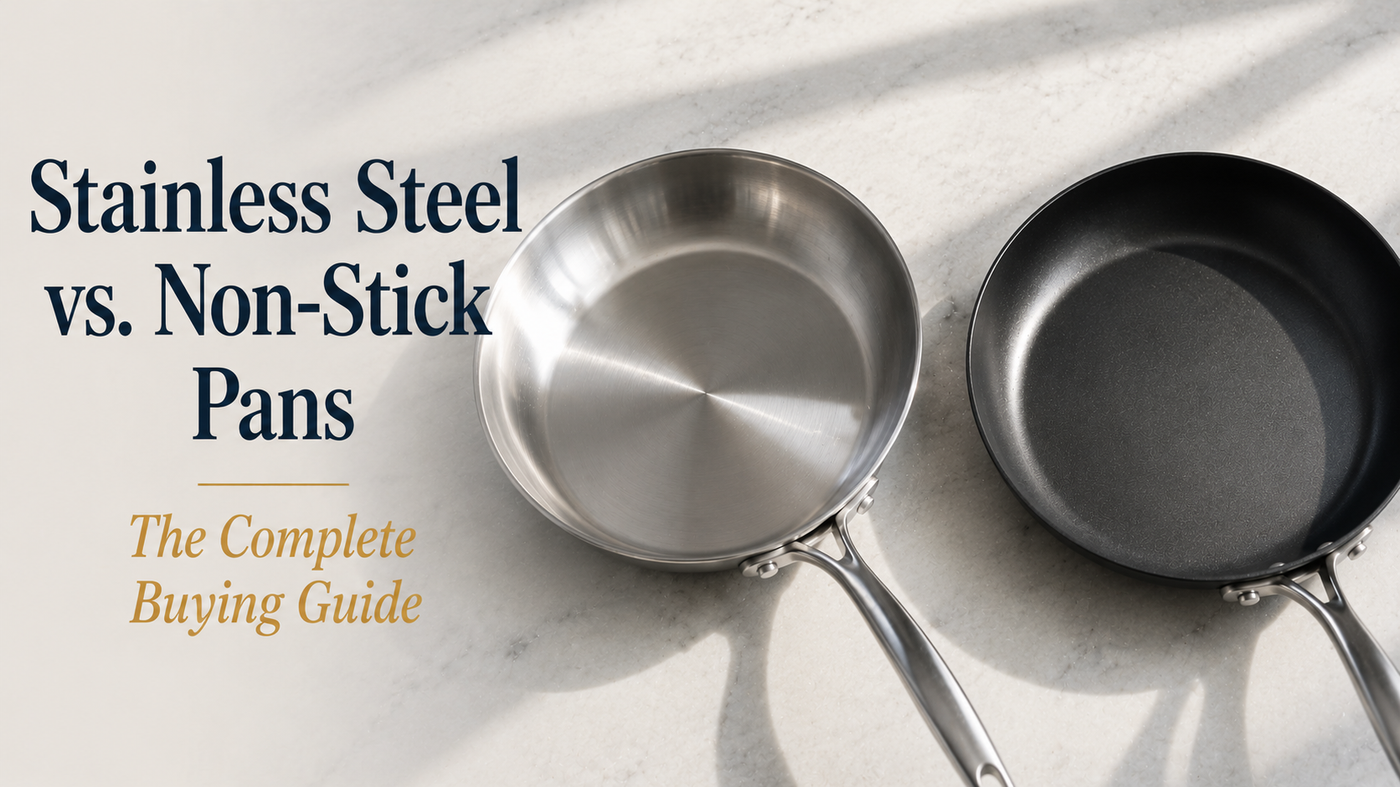 Stainless Steel vs. Non-Stick Pans: The Complete Buying Guide