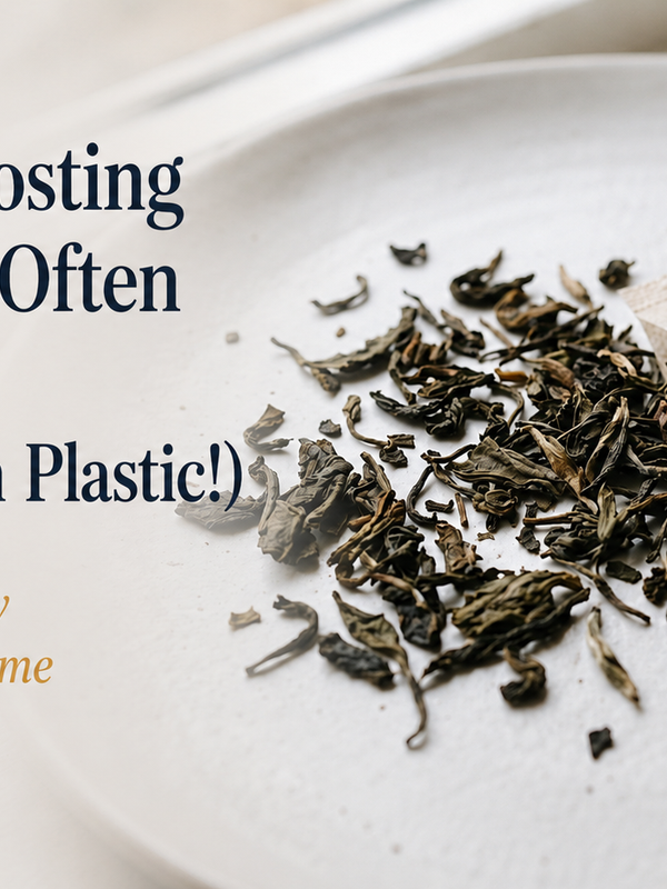 Why Composting Tea Bags Is Often a Bad Idea (Most Contain Plastic!) + Better Ways to Brew Your Own Tea at Home